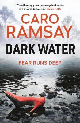 Dark Water - Caro Ramsay