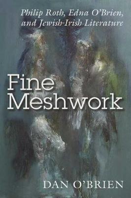 Fine Meshwork - Dan O'Brien