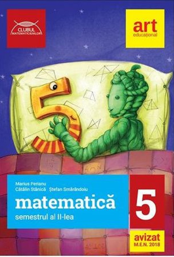 Matematica - Clasa 5. Semestrul II -  Stefan Smarandoiu, Marius Perianu, Catalin Stanica