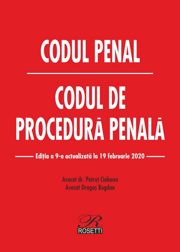 Codul penal. Codul de procedura penala. Ed.  9. Act. la 19 februarie 2020 - Dragos Bogdan