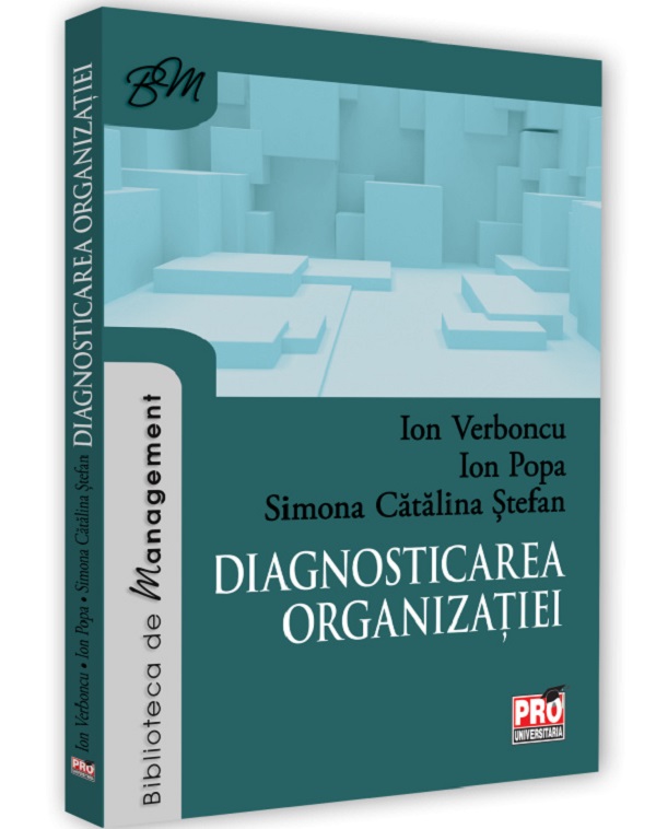 Diagnosticarea organizatiei - Ion Verboncu, Ion Popa, Simona Catalina Stefan