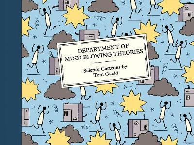 Department of Mind-Blowing Theories - Tom Gauld