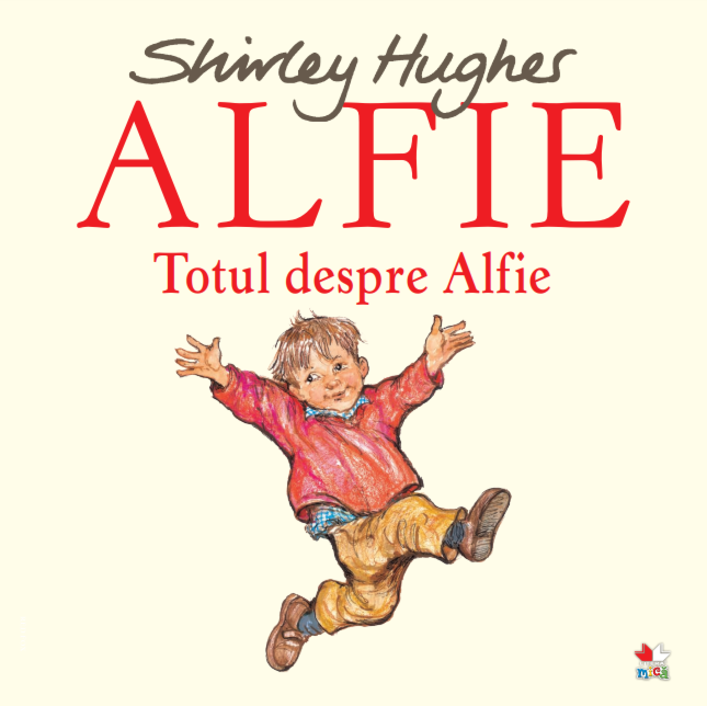 Alfie. Totul despre Alfie - Shirley Hughes
