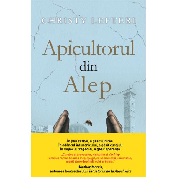 Apicultorul din Alep - Christy Lefteri