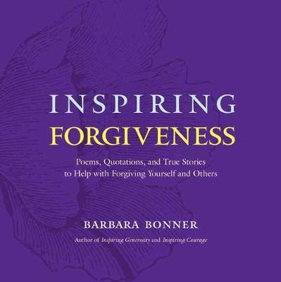 Inspiring Forgiveness - Barbara Bonner