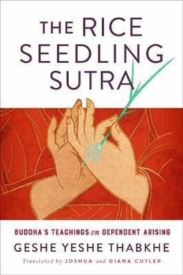 Rice Seedling Sutra - Yeshe Geshe Thabkhe