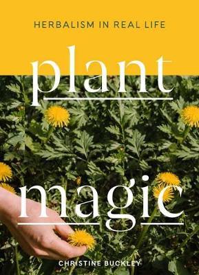 Plant Magic - Christine Buckley