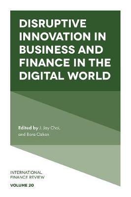 Disruptive Innovation in Business and Finance in the Digital -  
