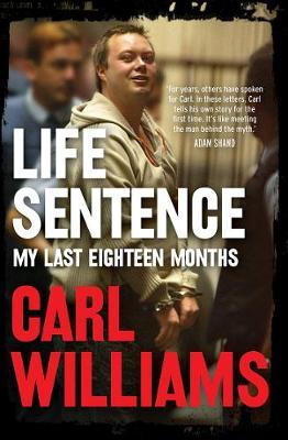 Life Sentence - Carl Williams