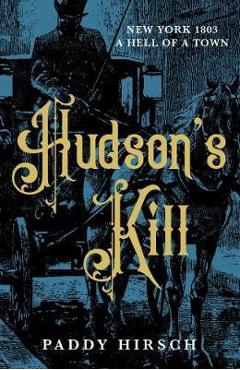Coperta cărții 'Hudson's Kill - Paddy Hirsch'