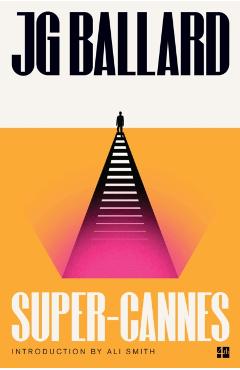 Super-Cannes - J G Ballard