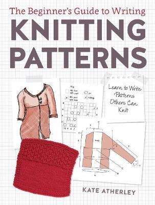 Writing Knitting Patterns - Kate Atherley