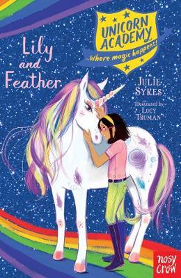 Unicorn Academy: Lily and Feather - Julie Sykes