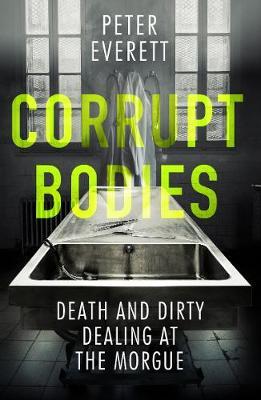 Corrupt Bodies - Kris Hollington