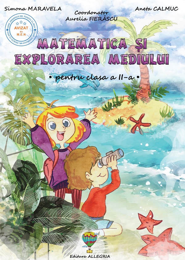 Matematica si explorarea mediului - Clasa 2 - Simona Maravela, Aneta Calmuc