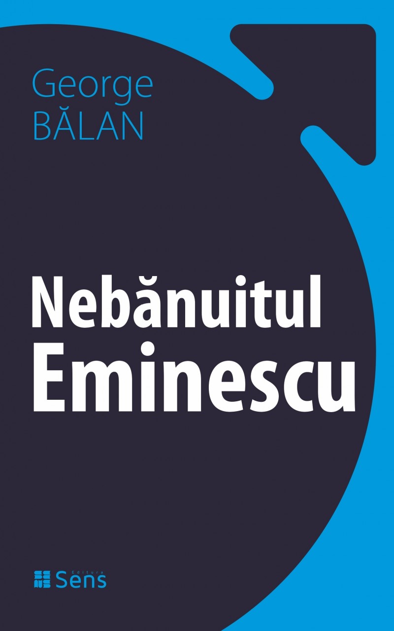 Nebanuitul Eminescu - George Balan