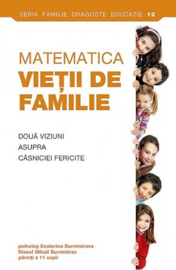 Matematica vietii de familie - Ecaterina Burmistrova, Burmistrov Mihail