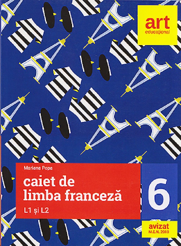 Caiet de limba franceza L1 si L2 - Clasa 6 - Mariana Popa