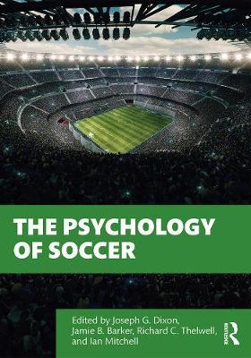 Psychology of Soccer - Joe Dixon