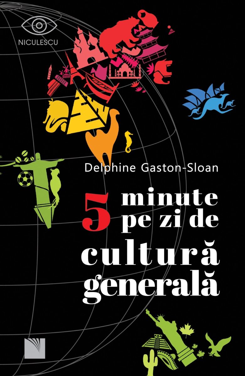 5 minute pe zi de cultura generala - Delphine Gaston-Sloan
