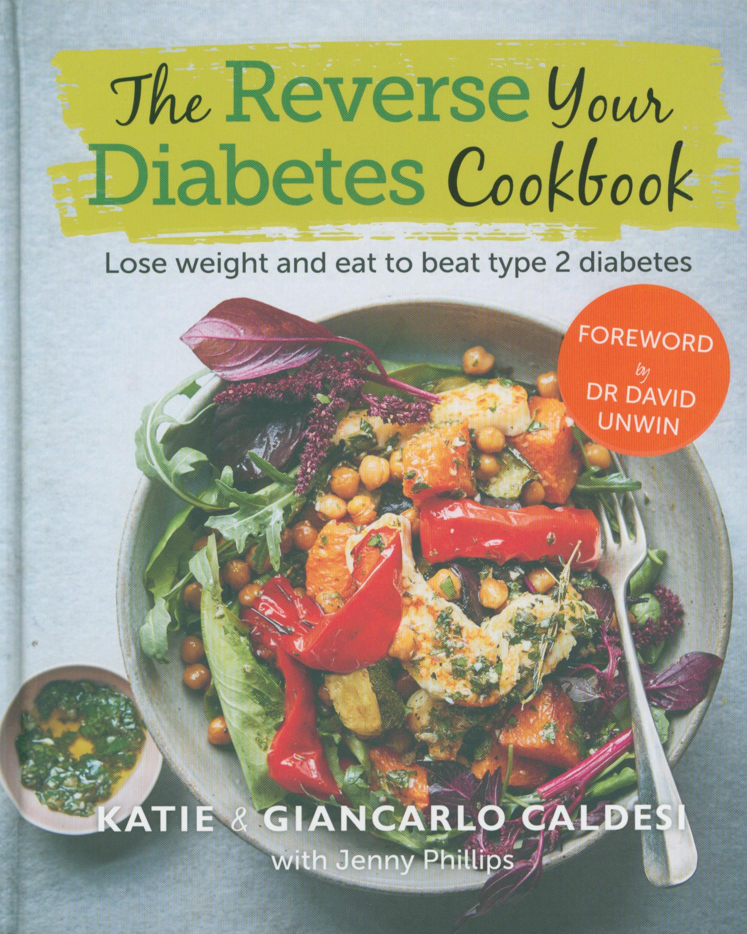 Reverse Your Diabetes Cookbook - Katie Caldesi