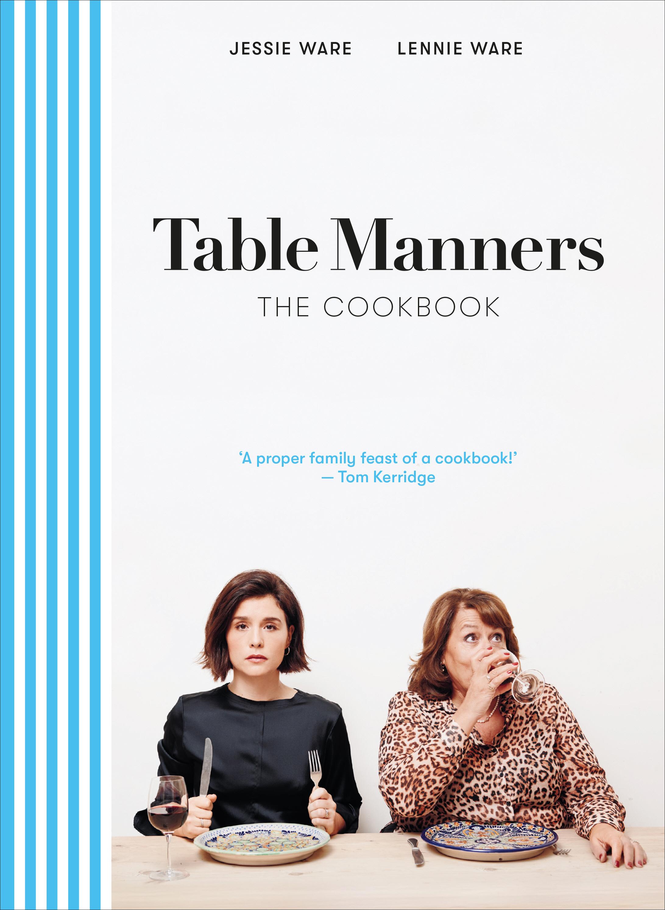 Table Manners: The Cookbook - Jessie Ware