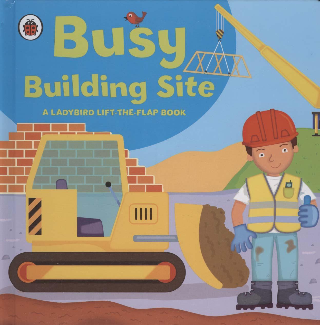 Ladybird lift-the-flap book: Busy Building Site - Amanda Archer