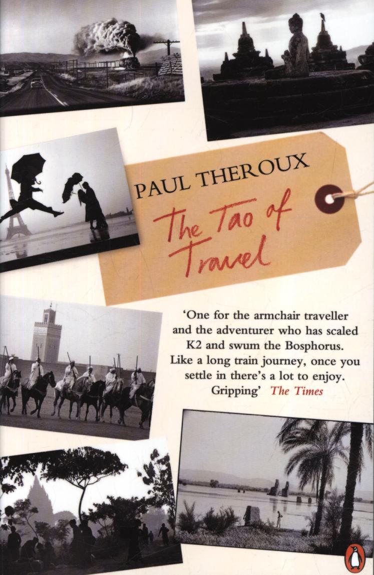 Tao of Travel - Paul Theroux