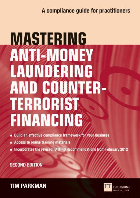 Mastering Anti-Money Laundering and Counter-Terrorist Financ - Tim Parkman
