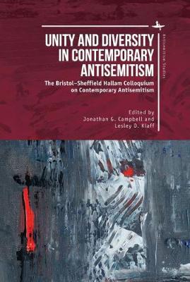Unity and Diversity in Contemporary Antisemitism - Jonathan G. Campbell
