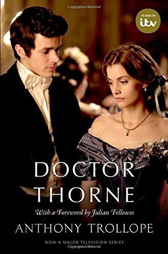 Doctor Thorne TV Tie-In with a foreword by Julian Fellowes - Anthony Trollope
