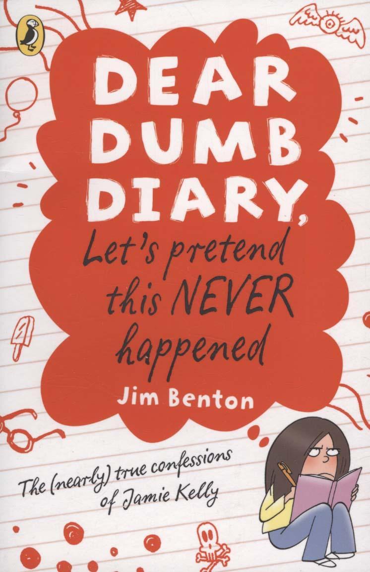 Dear Dumb Diary: Let's Pretend This Never Happened - Jim Benton