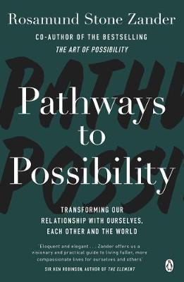 Pathways to Possibility - Rosamund Stone Zander