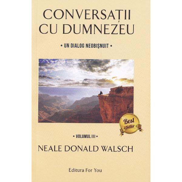 Conversatii cu Dumnezeu. Volumele I-IV. Editie speciala - Neale Donald Walsch