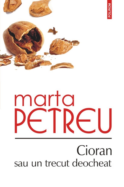 eBook Cioran sau un trecut deocheat - Marta Petreu