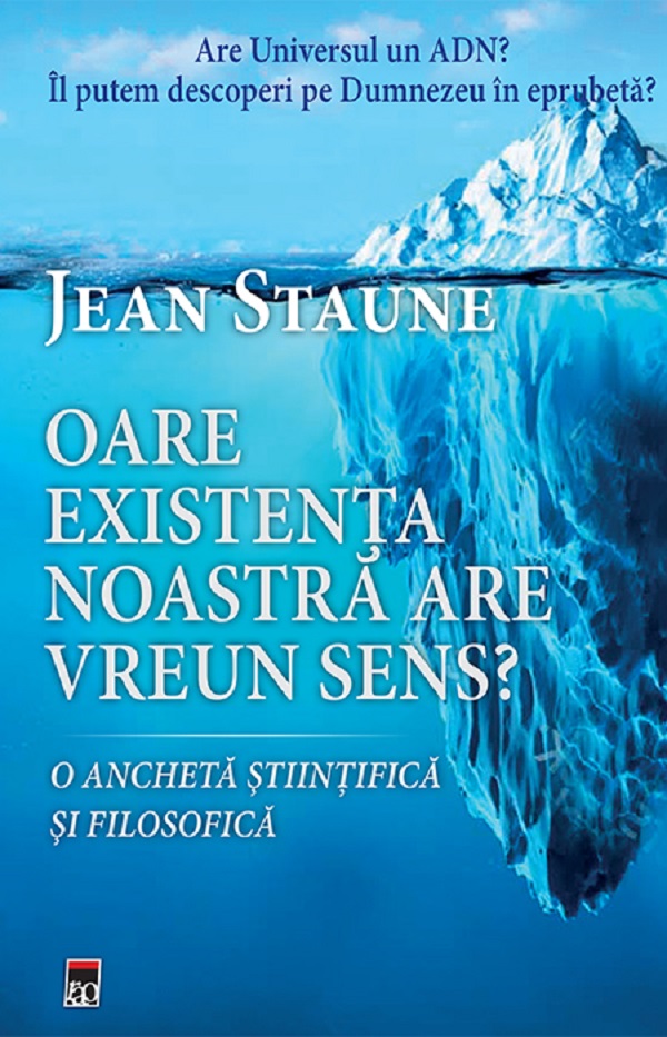 Oare existenta noastra are un sens - Jean Staune
