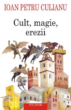 Poza produsului eBook Cult, magie, erezii articole din enciclopedii ale religiilor - Ioan Petru Culianu