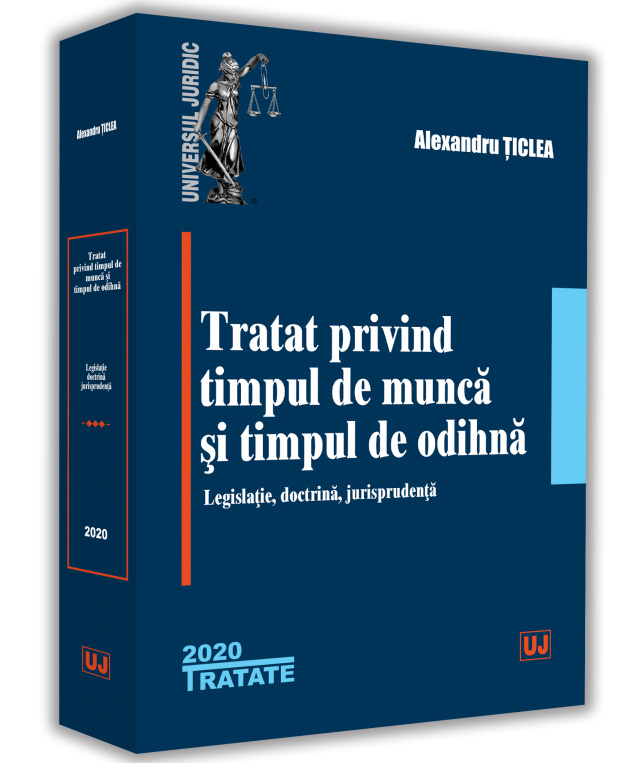 Tratat privind timpul de munca si timpul de odihna - Alexandru Ticlea