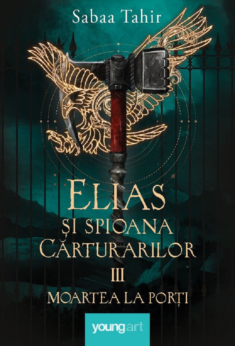 Elias si spioana Carturarilor III: Moartea la porti - Sabaa Tahir