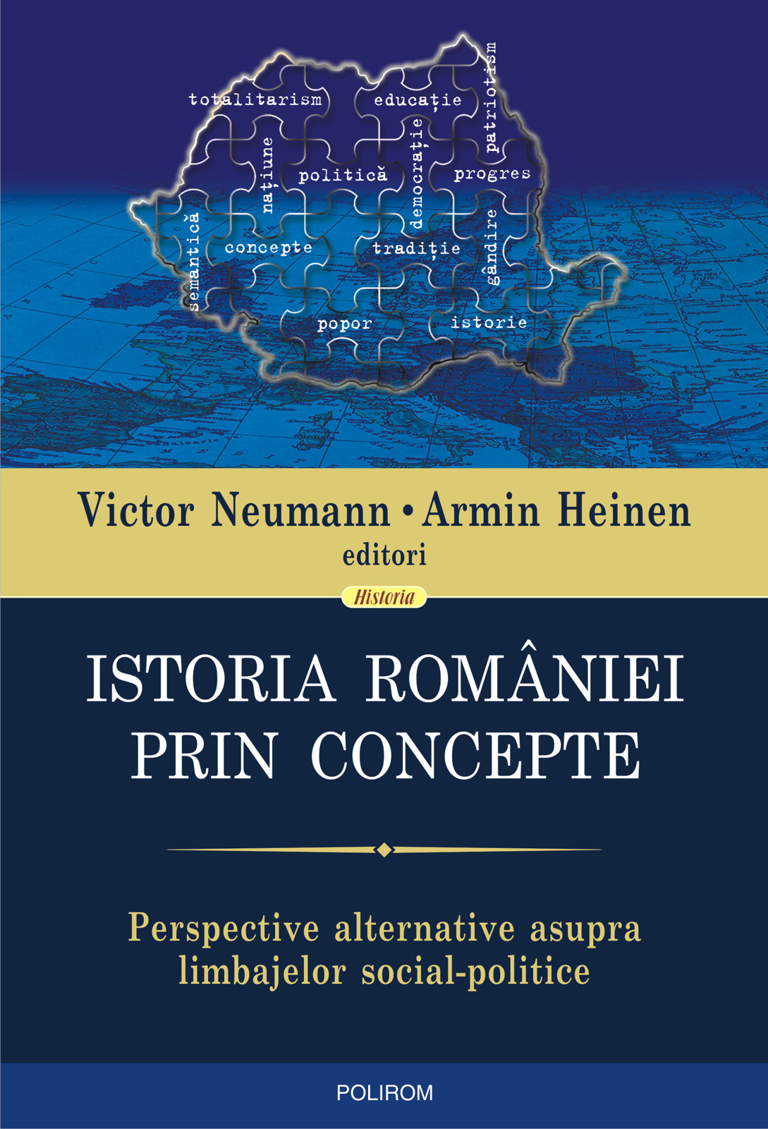 eBook Istoria Romaniei prin concepte. Perspective alternative asupra limbajelor social-politice - Armin Heinen (coord) Victor Neumann