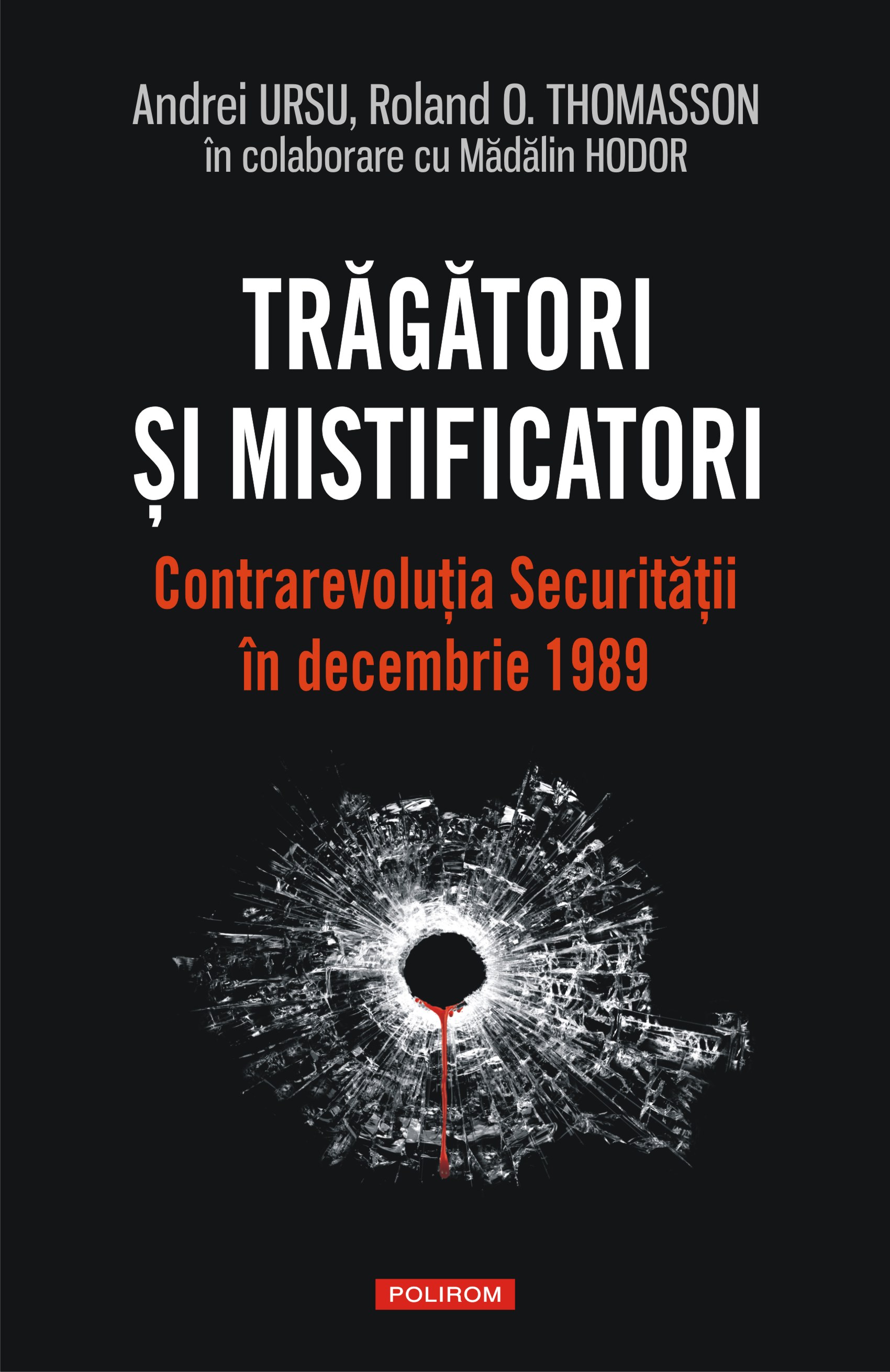 eBook Tragatori si mistificatori. Contrarevolutia Securitatii in decembrie 1989 - Madalin Hodor