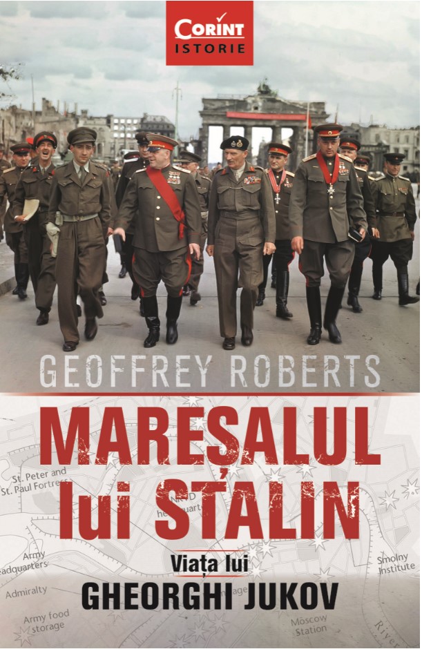 eBook Maresalul lui Stalin. Viata lui Gheorghi Jukov - Geoffrey Roberts