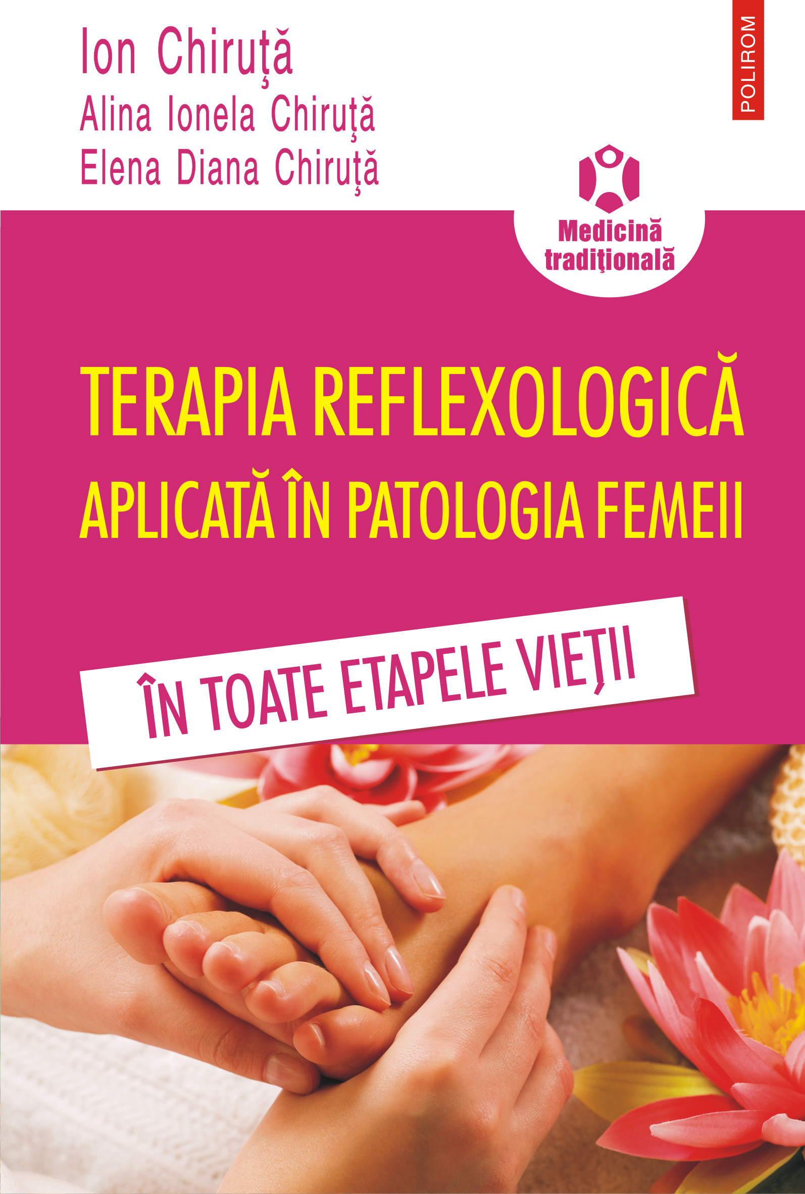 eBook Terapia reflexologica aplicata in patologia femeii in toate etapele vietii - Ion Chiruta