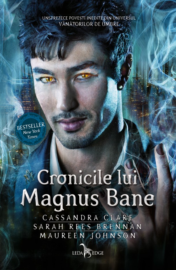 eBook Cronicile lui Magnus Bane - Cassandra Clare, Sarah Rees Brennan, Maureen Johnson