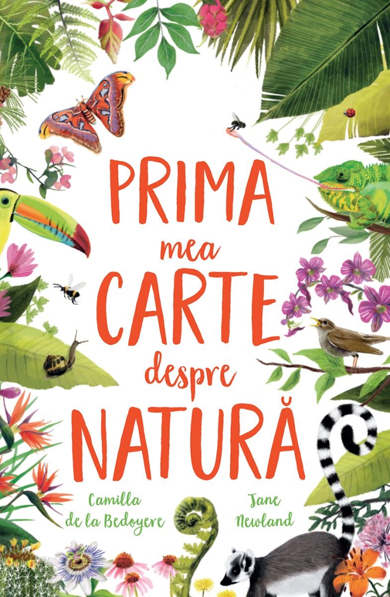 Prima mea carte despre natura - Camilla de la Bedoyere, Jane Newland