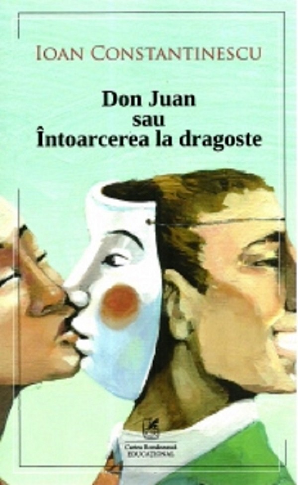Don Juan sau intoarcerea la dragoste - Ioan Constantinescu
