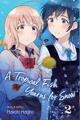 A Tropical Fish Yearns for Snow, Vol. 2 - Makoto Hagino