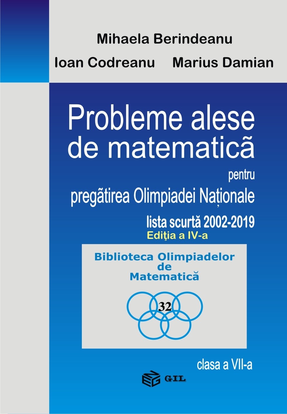 Probleme alese de matematica - Clasa 7 - Pentru pregatirea Olimpiadei Nationale - Mihaela Berindeanu