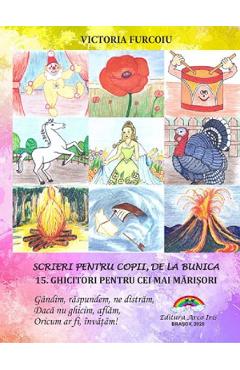 Poza produsului Scrieri pentru copii, de la bunica Vol.15: Ghicitori pentru cei mai marisori - Victoria Furcoiu