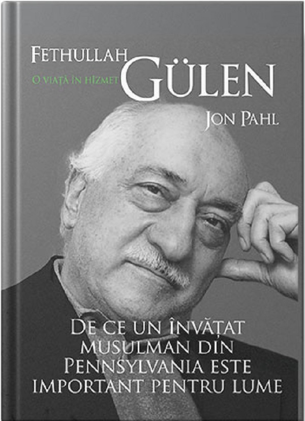 Fethullah Gulen. O viata in hizmet - Jon Pahl